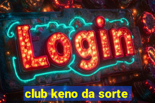 club keno da sorte